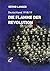 Die Flamme der Revolution by Bernd Langer