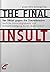 The final insult - das Dikt...
