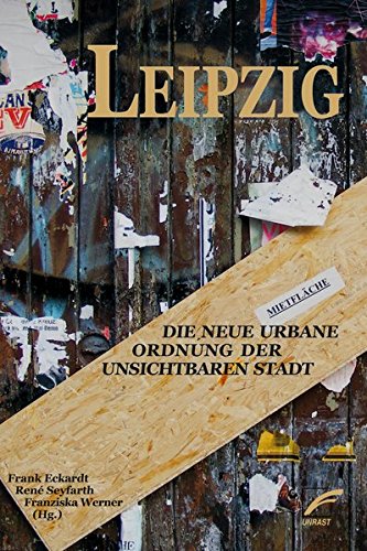 LEIPZIG: Die neue urbane Ordnung der unsichtbaren Stadt (Paperback)