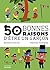 50 bonnes raisons d'être un...