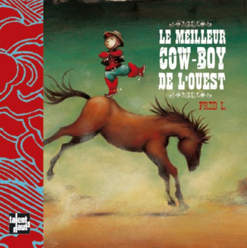 Le meilleur cow-boy de l'ouest (Hardcover)
