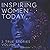 Inspiring Women Today: 3 Tr...