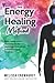 The Energy Healing Method: ...