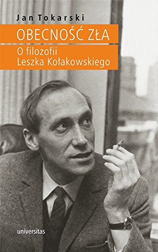 Obecność zła. O filozofii Leszka Kołakowskiego (Paperback)