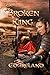 The Broken King: The Journa...