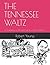 THE TENNESSEE WALTZ by Robert B. Young