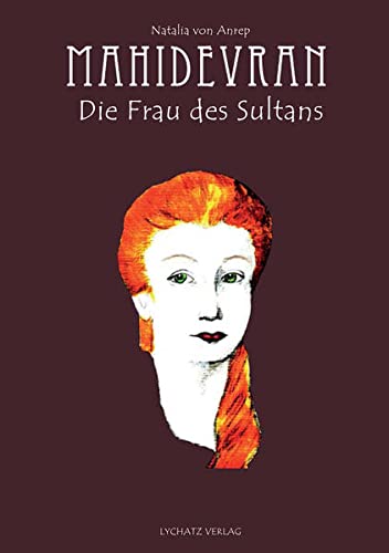Mahidevran: Die Frau des sultans (Hardcover)
