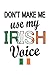 Ireland Lined Notebook: Funny Irish Voice Journal 120 Pages 6" x 9" for anyone with Irish Heritage & Roots