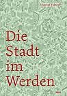 Die Stadt im Werden