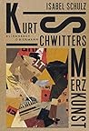 Kurt Schwitters. ...