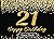 21 Happy Birthday Guest Book: Perfect gift for someones 21st birthday party! Black and Gold Glitter look