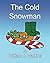The Cold Snowman