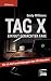 Tag X: Ein gut gemachter Fa...