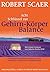 Acht Schlüssel zur Gehirn-Körper-Balance by Robert Scaer