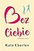 Bez Ciebie by Kate Eberlen