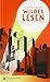Wildes Lesen: In Einfacher ...