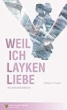 Weil ich Layken l...