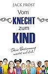 Vom Knecht zum Kind