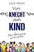 Vom Knecht zum Kind