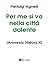 Per me si va nella città dolente by Pierluigi Agnelli