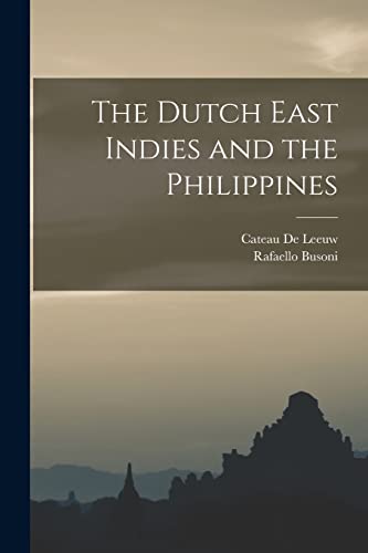 The Dutch East Indies and the Philippines (Paperback)