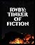 Natalie RWBY Tinker of Fiction
