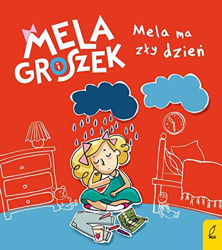 Mela i Groszek Mela ma zly dzien (Polish Edition)