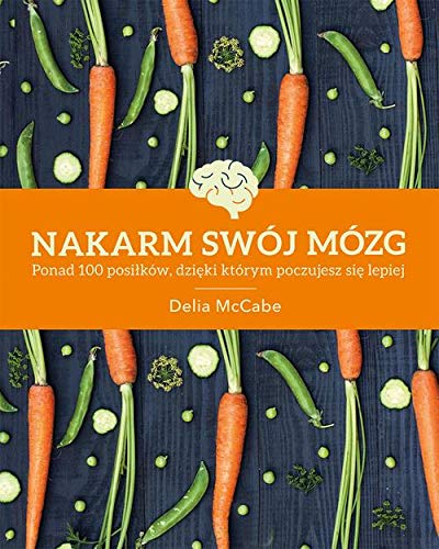 Nakarm swĂlj mĂlzg - Delia McCabe [KSIÄĹťKA] (Paperback)
