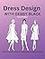 Dress Design With Debby Bla...