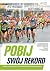 Pobij swoj rekord Skuteczne treningi od 5 km do maratonu dla ... by Pfitzinger Peter