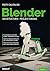 Blender. Architektura i projektowanie, wydanie 2 by Piotr Chlipalski