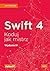 Swift 4. Koduj jak mistrz