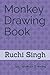 Monkey Drawing Book: My Mon...