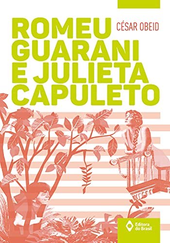 Romeu Guarani e Julieta Capuleto (Em Portuguese do Brasil)