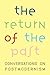 The Return of the Past: Con...