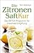 Die Zitronensaft-Kur: Das D...
