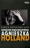 Agnieszka Holland. Ludzie polskiego kina Agnieszka Holland. Ludzie polskiego kina