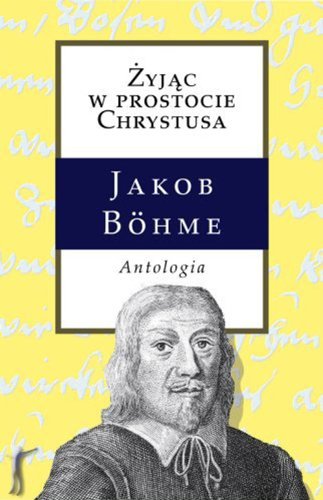 Zyjac w prostocie Chrystusa Antologia (Polska Wersja Jezykowa)