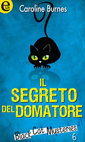Il segreto del domatore: eLit (Italian Edition)