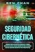 Ciberseguridad: Aprenda Tod...