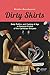 Dirty Skirts by Wiebke Beushausen