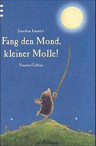 Fang den Mond, kleiner Molle. ( Ab 3 J.).