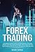Forex Trading: A Complete G...