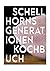 Schellhorns Generationenkochbuch by Christian Seiler