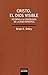 Cristo, el Dios visible by Brian E. Daley