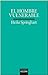 El hombre vulnerable by Heike Springhart