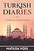 Turkish Diaries: A collecti...