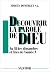 DECOUVRIR LA PAROLE DE DIEU...