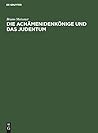 Die Achämenidenkönige und das Judentum (German Edition)