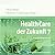 Health Care der Zukunft 7: ...